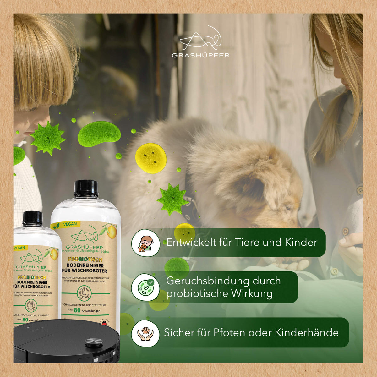 Grashüpfer probiotischer Bodenreiniger für Wischroboter in einer Tierhaushalt-Szene mit Hund, Kindern und Saugroboter sowie Hinweisen zur probiotischen Anwendung.